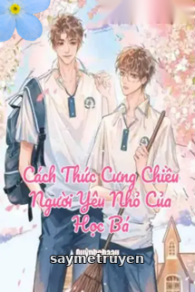 Cách Thức Cưng Chiều Người Yêu Nhỏ Của Học Bá