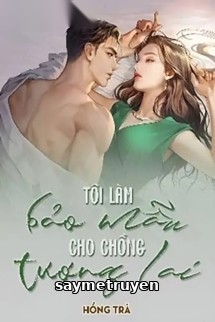 Tôi Làm Bảo Mẫu Cho Chồng Tương Lai