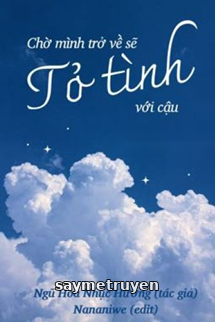 Chờ Mình Trở Về Sẽ Tỏ Tình Với Cậu