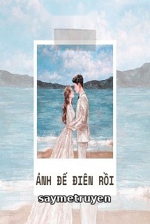 Ảnh Đế Điên Rồi