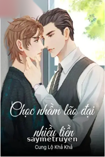 Chọc Nhầm Lão Đại Nhiều Tiền