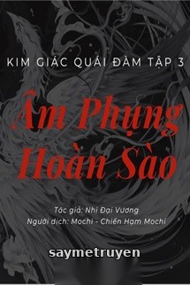 Kim Giác Quái Đàm Tập 3: Âm Phụng Hoàn Sào