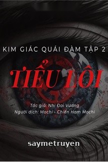 Kim Giác Quái Đàm Tập 2: Tiểu Lôi