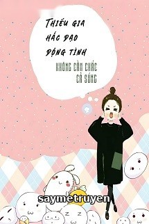 Thiếu Gia Hắc Đạo Động Tình, Không Cầm Chắc Cả Súng