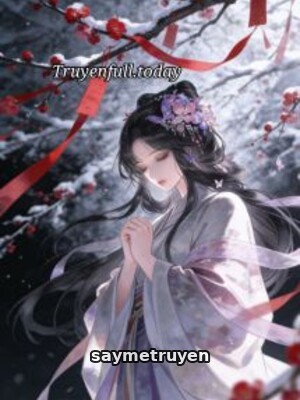 Vừa Mở Mắt, Ta Đã Từ Chối Làm Hoàng Hậu