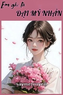 Thập Niên 70 Em Gái Là Một Đại Mỹ Nhân