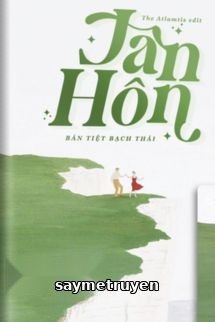 Tân Hôn - Bán Tiệt Bạch Thái