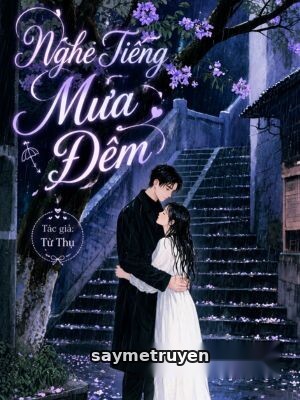 Nghe Tiếng Mưa Đêm - Từ Thụ