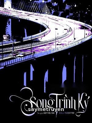 Song Trình Ký - Diệp Tiểu Tân