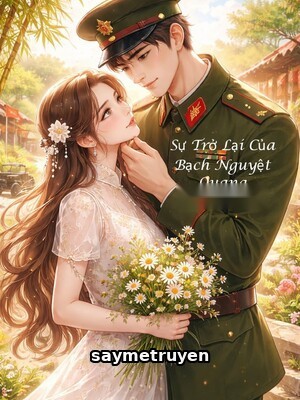 Sự Trở Lại Của Bạch Nguyệt Quang