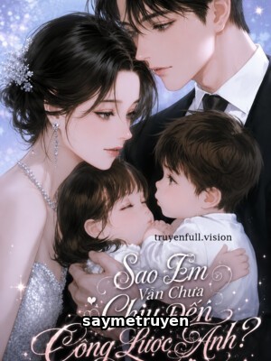 Sao Em Vẫn Chưa Chịu Đến Công Lược Anh?