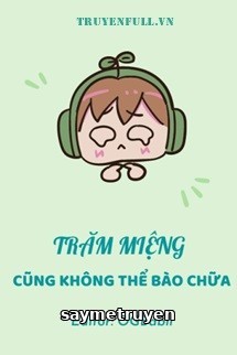 Trăm Miệng Cũng Không Thể Bào Chữa