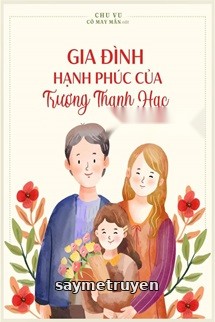 Gia Đình Hạnh Phúc Của Trương Thanh Hạc