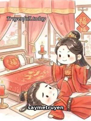 Ta Lên Chức Thái Tử Phi Nhờ Sức Mạnh Vô Song