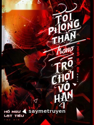 Tôi Phong Thần Trong Trò Chơi Vô Hạn