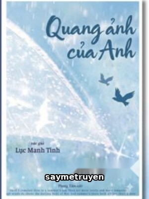Quang Ảnh Của Anh - Lục Manh Tinh