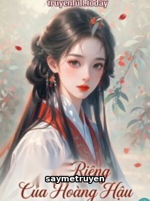 Con Riêng Của Hoàng Hậu - Bính A Bính