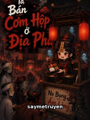 Ta Bán Cơm Hộp Ở Địa Phủ