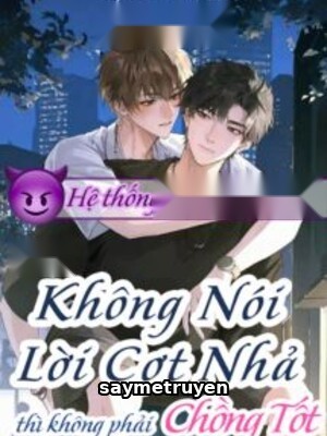 Công Không Nói Lời Cợt Nhả Thì Không Phải Chồng Tốt