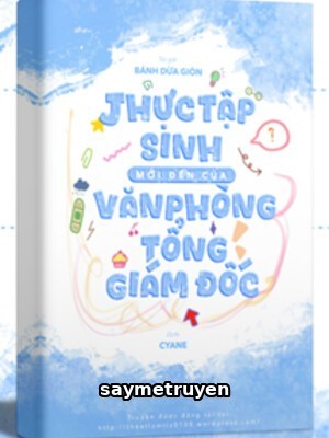 Thực Tập Sinh Mới Đến Của Văn Phòng Tổng Giám Đốc