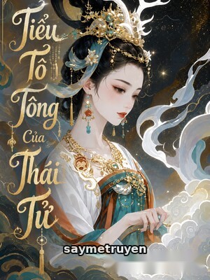 Tiểu Tổ Tông Của Thái Tử