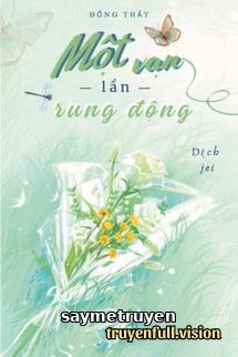 Một Vạn Lần Rung Động – Đổng Thất