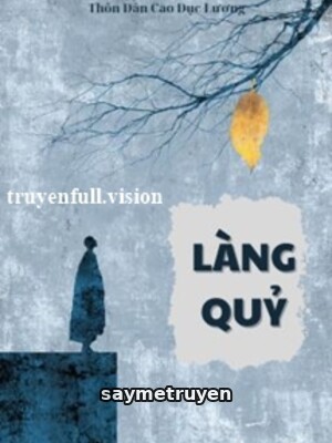 Làng Quỷ - Thôn Dân Cao Dục Lương