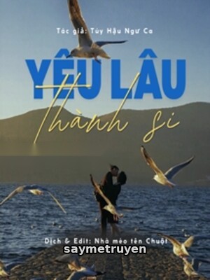 Yêu Lâu Thành Si - Tuý Hậu Ngư Ca