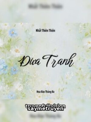 Đưa Tranh - Nhất Thiên Thiên