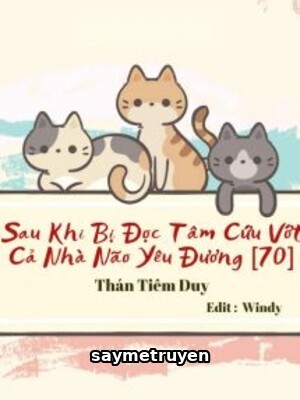 Sau Khi Bị Đọc Tâm Cứu Vớt Cả Nhà Não Yêu Đương
