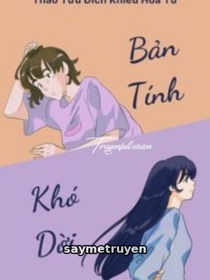 Bản Tính Khó Dời - Thảo Tửu Đích Khiếu Hoa Tử