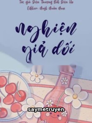 Nghiện Giả Dối - Điện Thượng Bất Điện Hạ