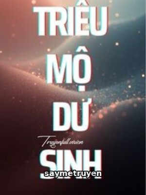 Triều Mộ Dư Sinh - Văn Nhã Ai Cập Miêu