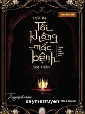 Hóa Ra Tôi Không Mắc Bệnh Tâm Thần