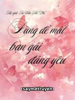 Đừng Để Mất Bạn Gái Đáng Yêu