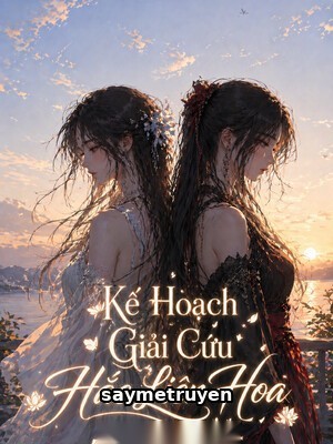 Kế Hoạch Giải Cứu Hắc Liên Hoa