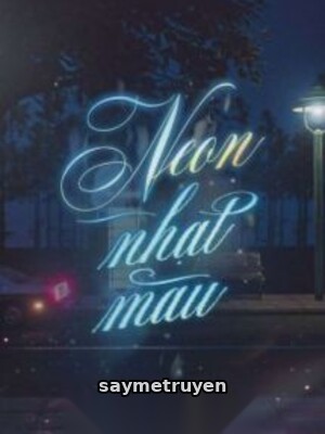 Neon Nhạt Màu - Văn Đốc