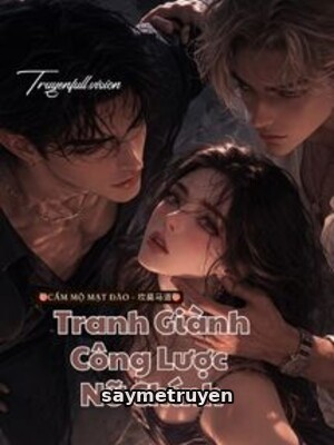 Tranh Giành Công Lược Nữ Chính