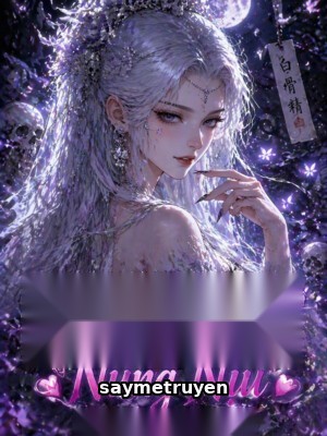 Bạch Cốt Tinh Nũng Nịu