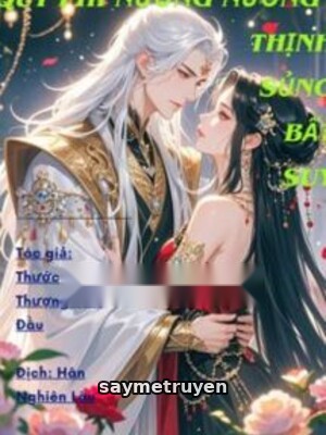 Quý Phi Nương Nương Vinh Sủng Bất Suy