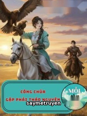 Công Chúa Gặp Phải Thảo Nguyên