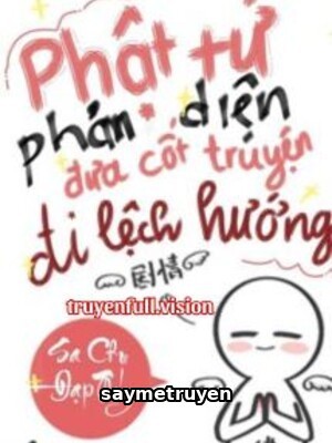 Phật Tử Phản Diện Đưa Cốt Truyện Đi Lệch Hướng