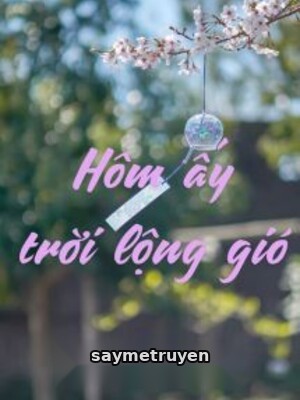 Hôm Ấy Trời Lộng Gió - A Tuân