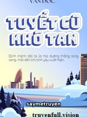 Tuyết Cũ Khó Tan - Văn Đốc