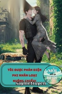 Tôi Được Phản Diện Phi Nhân Loại Nuông Chiều