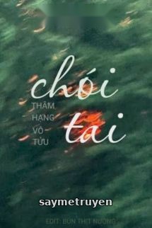 Chói Tai - Thâm Hạng Vô Tửu