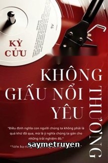 Không Giấu Nổi Yêu Thương - Kỳ Cửu