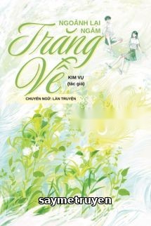 Ngoảnh Lại Ngắm Trăng Về - Kim Vụ