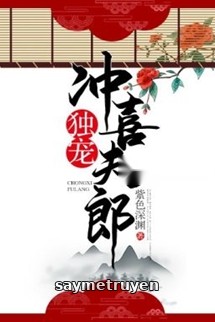 Độc Sủng Xung Hỉ Phu Lang - Tử Sắc Thâm Uyên