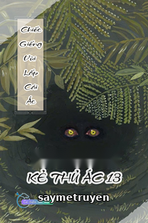 Chiếc Giếng Vùi Lấp Cái Ác - Kẻ Thủ Ác 13